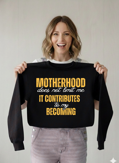 Becoming Motherhood Sweatshirt