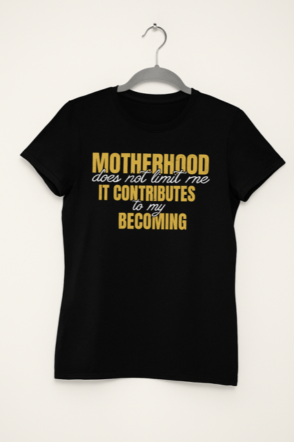 Becoming Motherhood T-Shirt