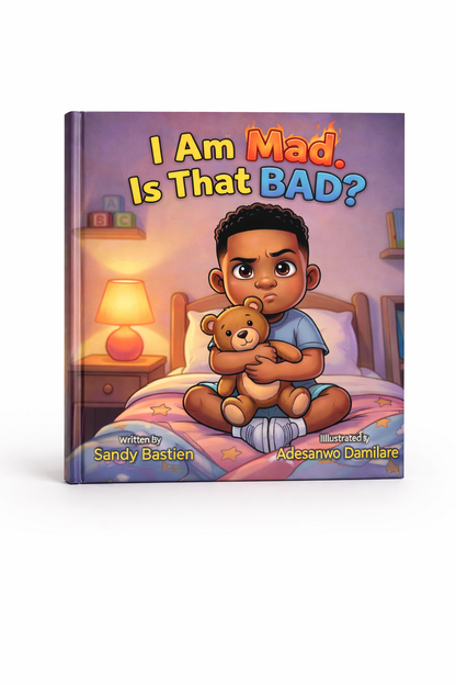 I Am Mad. Is That Bad?           Picture Book (ages 4 years+)