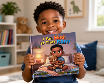 I Am Mad. Is That Bad?           Picture Book (ages 3 years+)
