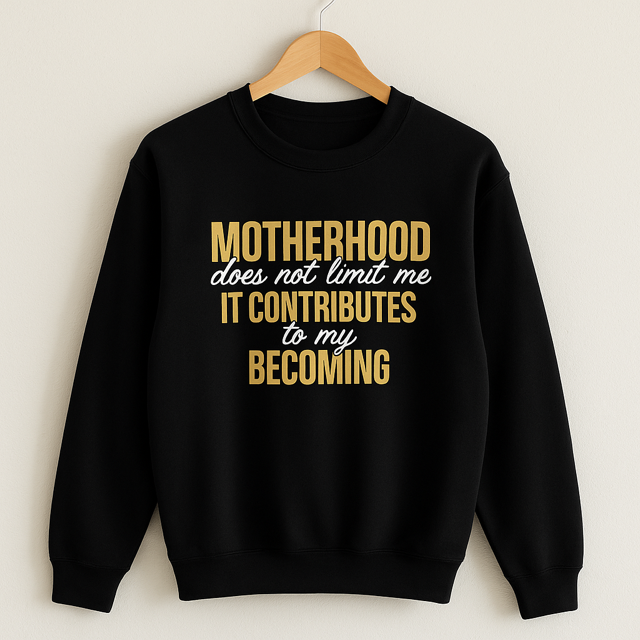 Becoming Motherhood Sweatshirt