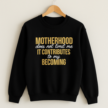 Becoming Motherhood Sweatshirt