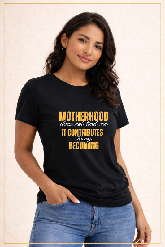 Becoming Motherhood T-Shirt