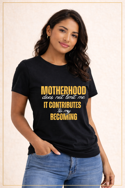 Becoming Motherhood T-Shirt
